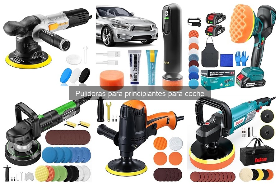 Cómo elegir la mejor pulidora para principiantes de coche