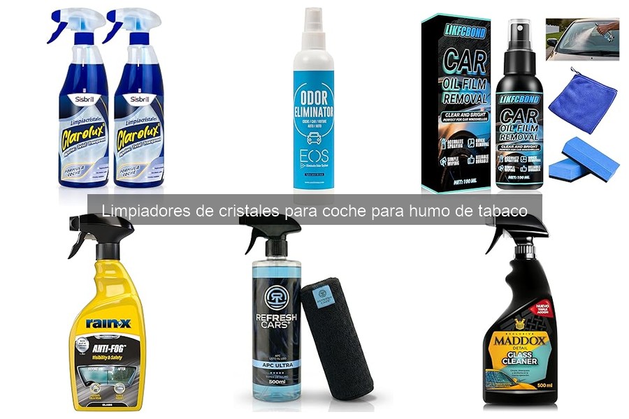 Comparativa de Limpiadores de Cristales para Coche de Humo de Tabaco