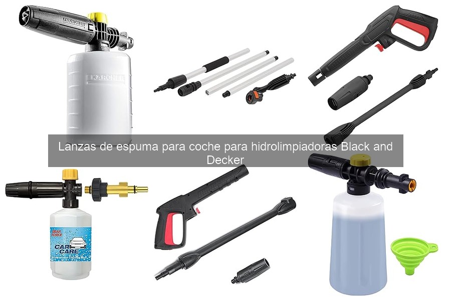 Opiniones sobre Lanzas de Espuma para Hidrolimpiadoras Black and Decker