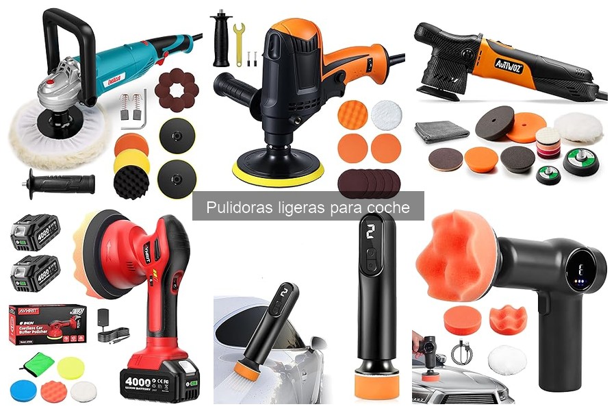 Ventajas de usar pulidoras ligeras para coche: ¡descúbrelas!